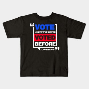 Vote Like We'Ve Never Voted Before John Lewis - White Print Kids T-Shirt